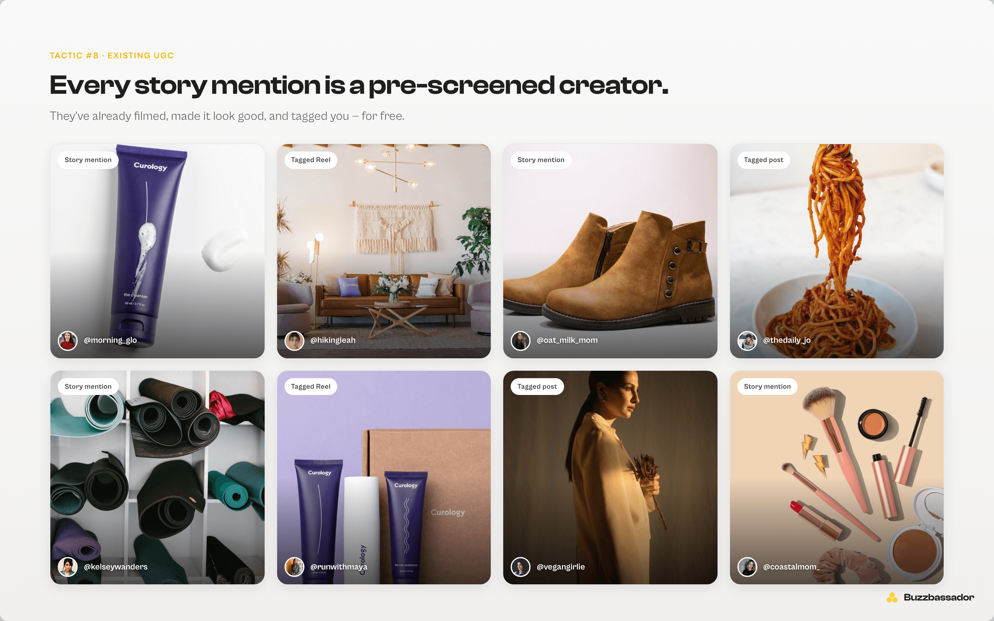 Grid of customer story mentions and tagged posts, each pre-screened by virtue of having tagged the brand