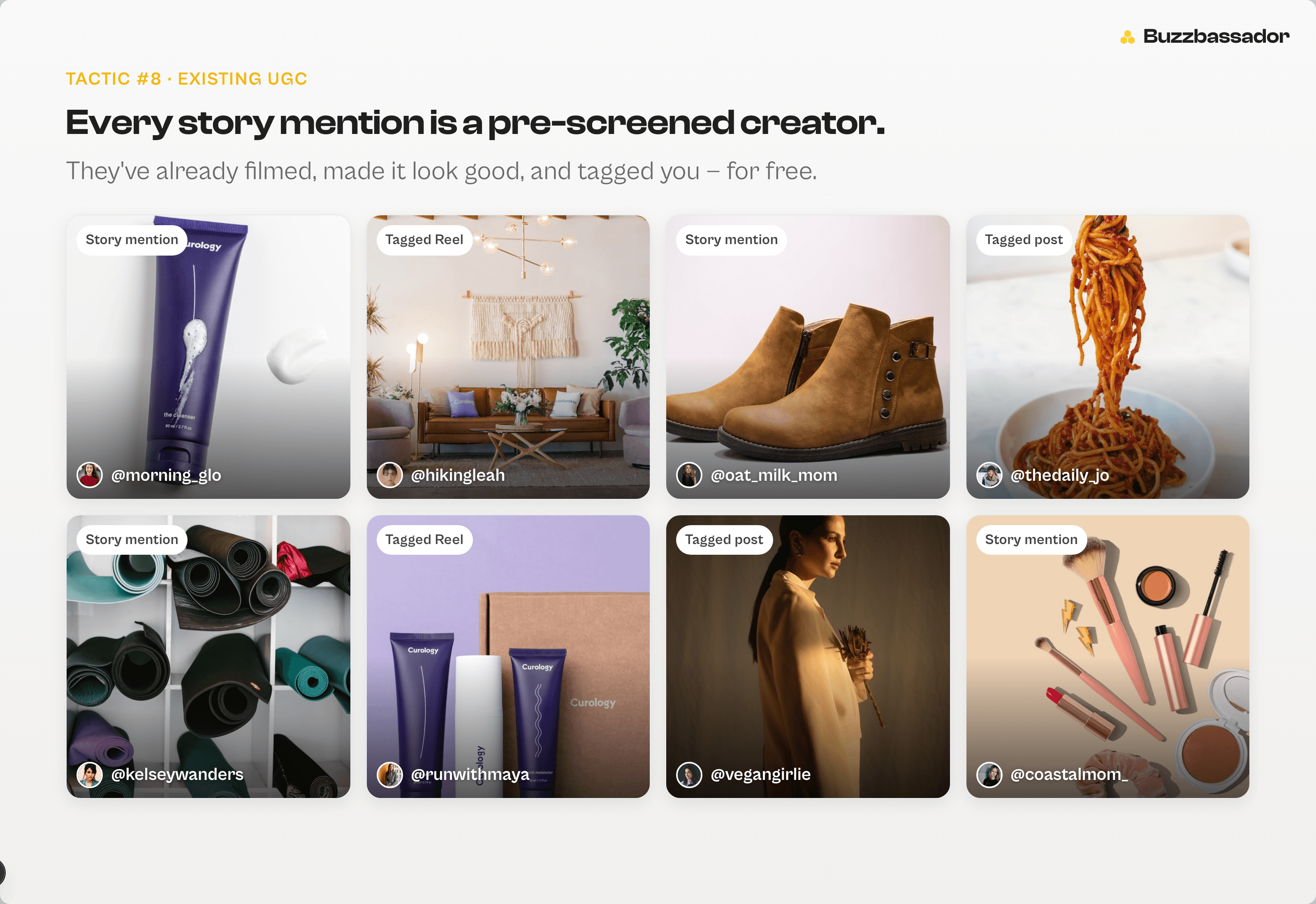 Grid of customer story mentions and tagged posts, each pre-screened by virtue of having tagged the brand